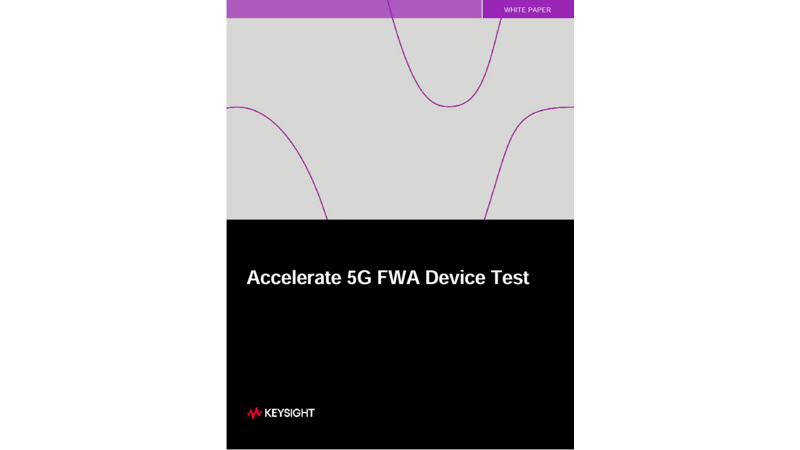 Accelerate 5G FWA Device Test